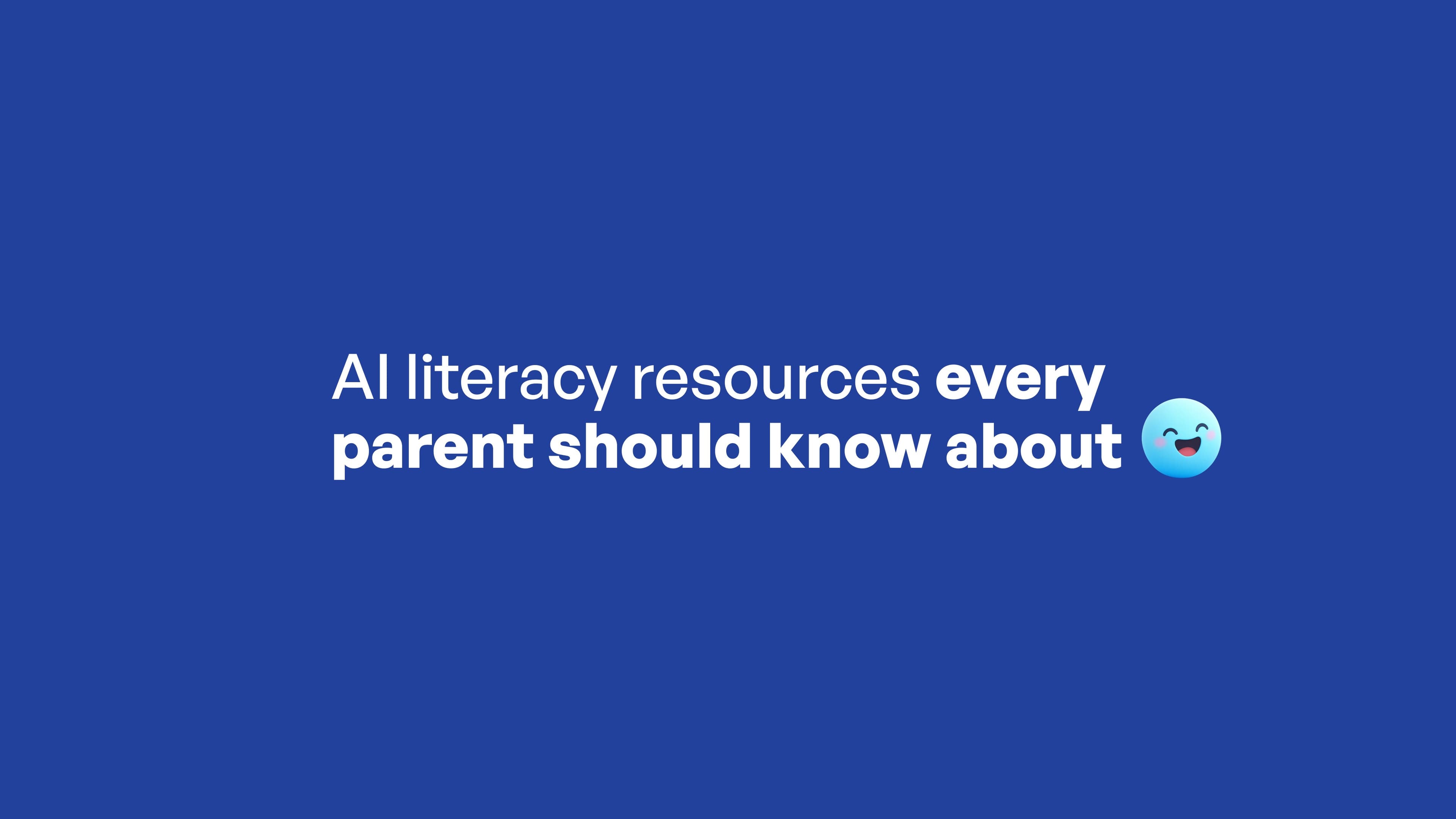 AI literacy resources every parent should know about