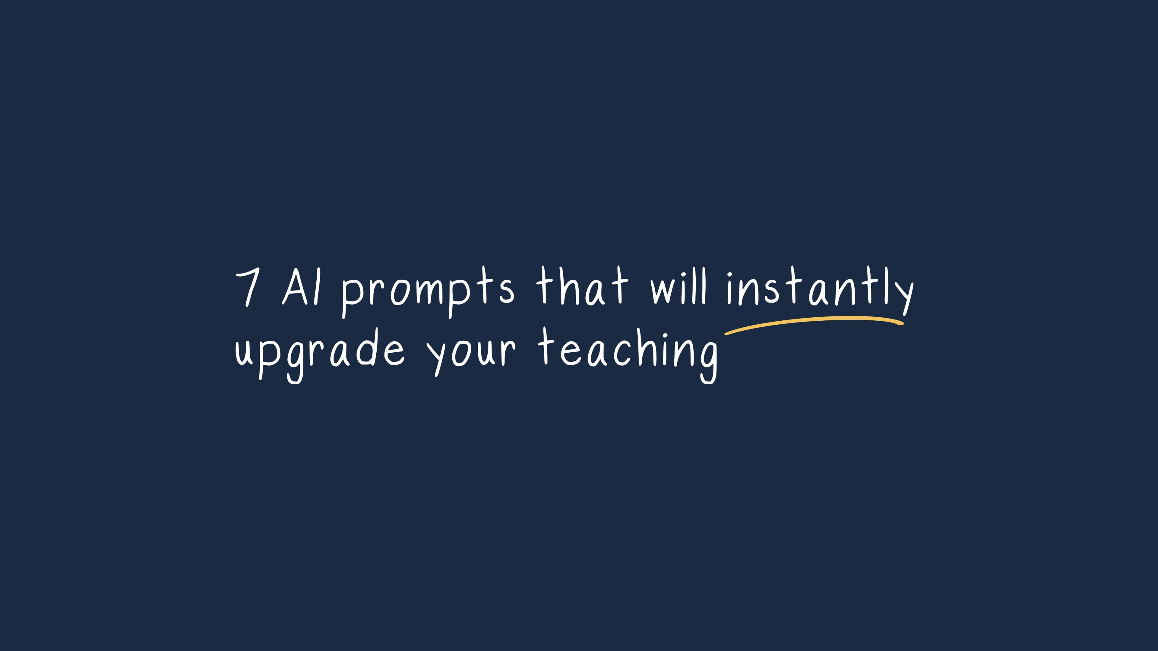 7 AI prompts that will instantly upgrade your teaching