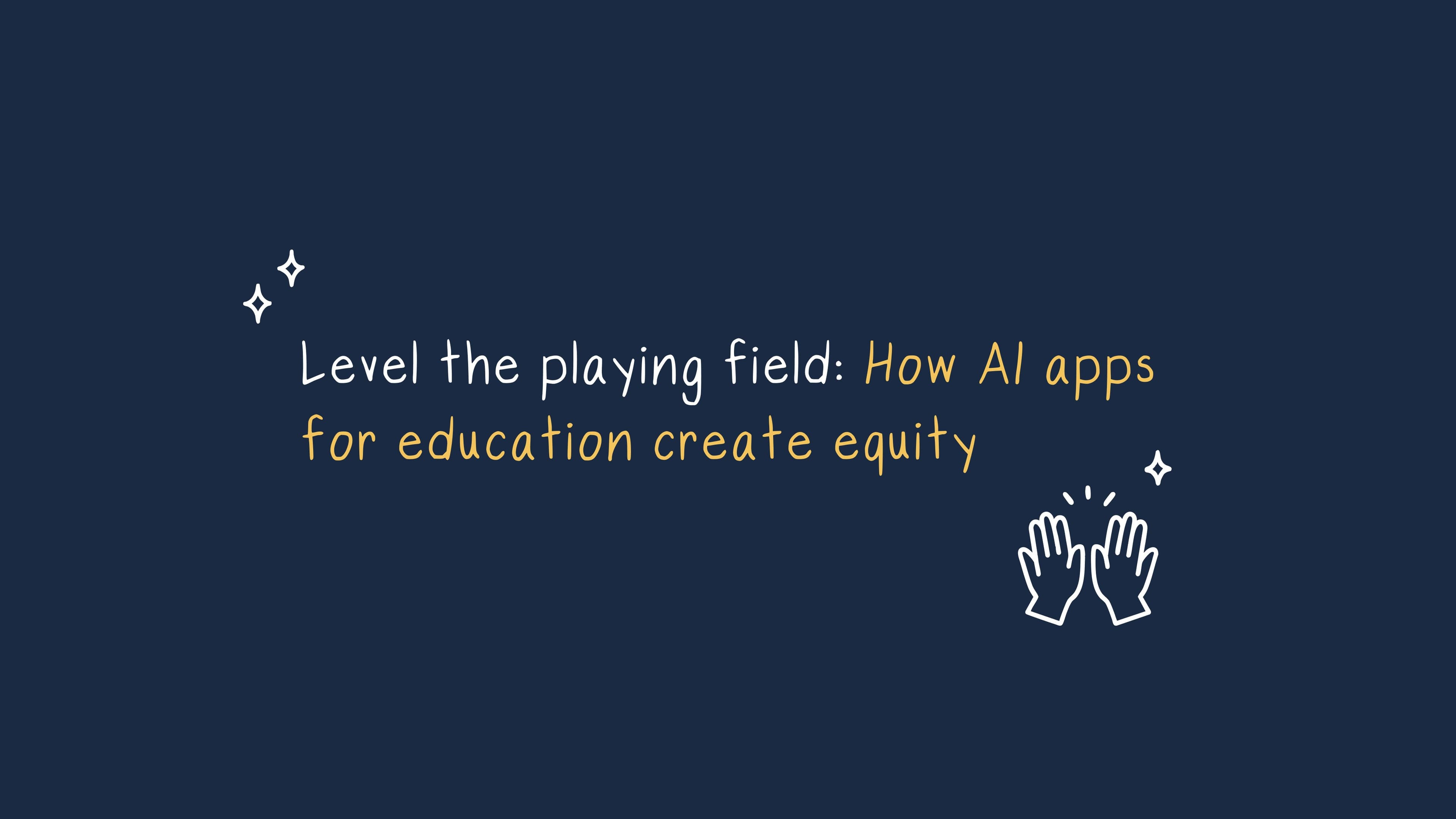 How AI apps for education create equity in classrooms