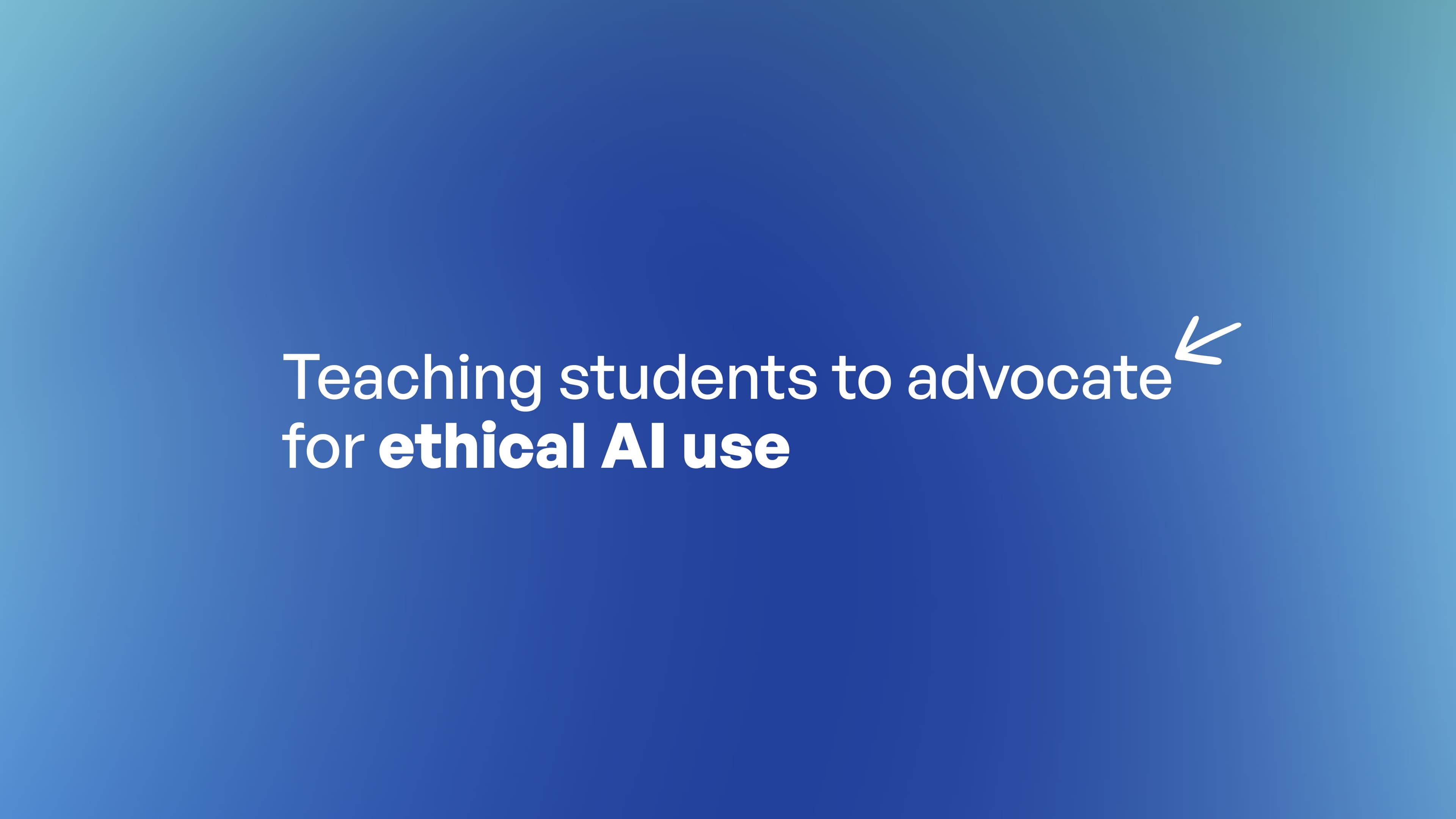 Teaching students to advocate for ethical AI use